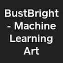 Words are Images | BustBright - Machine Learning Art